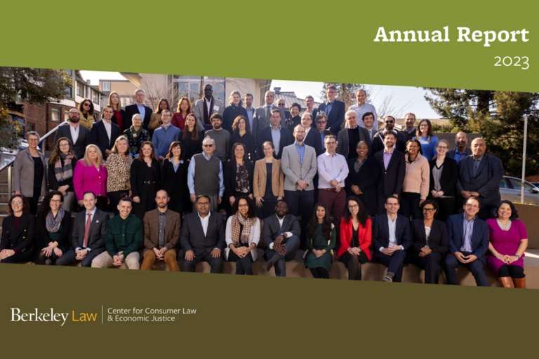 Image of 2023 Consumer Law Scholars Conference attendees standing outside as a group, with the logo for the Center for Consumer Law against a brown background at the bottom, and the text "Annual Report 2023" at the top against a green background.
