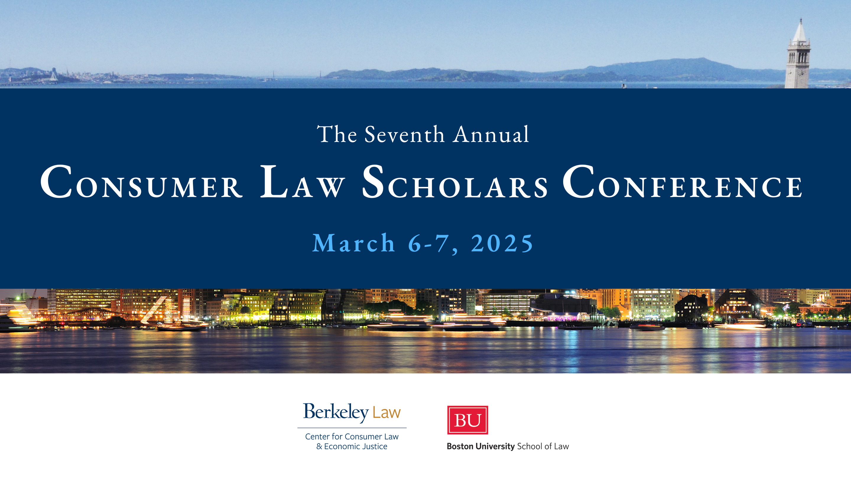  The Seventh Annual Consumer Law Scholars Conference, March 6-7, 2025.